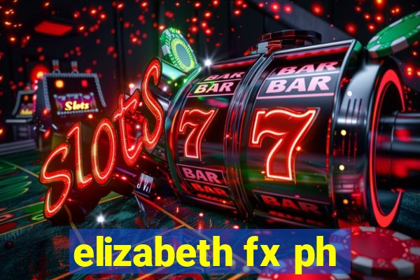elizabeth fx ph